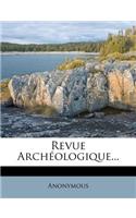 Revue Arch�ologique...: (French)