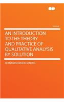 An Introduction to the Theory and Practice of Qualitative Analysis by Solution