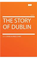 The Story of Dublin