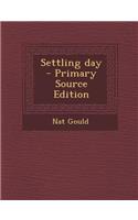 Settling Day - Primary Source Edition
