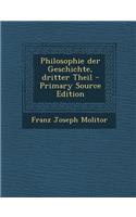 Philosophie Der Geschichte, Dritter Theil - Primary Source Edition