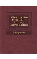 When the Sun Stood Still