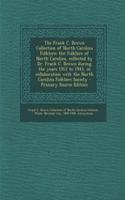 The Frank C. Brown Collection of North Carolina Folklore; The Folklore of North Carolina, Collected by Dr. Frank C. Brown During the Years 1912 to 1943, in Collaboration with the North Carolina Folklore Society