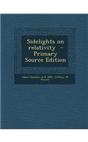 Sidelights on Relativity - Primary Source Edition