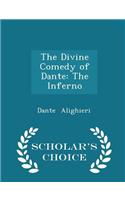 The Divine Comedy of Dante: The Inferno - Scholar's Choice Edition