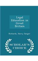 Legal Education in Great Britain - Scholar's Choice Edition
