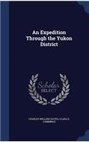 An Expedition Through the Yukon District