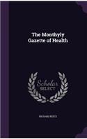 Monthyly Gazette of Health