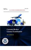 Customs Broker License Examination - With Answer Key (Series 760 - Test No. 581 - April 13, 2015)