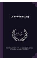 On Horse-Breaking