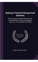 Railway Travel In Europe And America