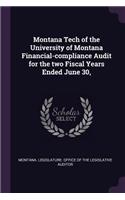 Montana Tech of the University of Montana Financial-Compliance Audit for the Two Fiscal Years Ended June 30,