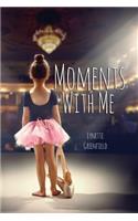Moments With Me