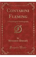 Contarini Fleming, Vol. 1 of 2: A Psychological Autobiography (Classic Reprint)
