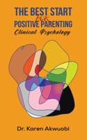 The Best Start for Positive Parenting: Clinical Psychology