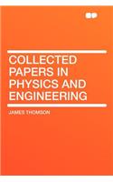 Collected Papers in Physics and Engineering