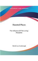 Haunted Places: The Influence Of The Living - Pamphlet