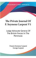 The Private Journal Of F. Seymour Larpent V1