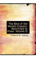 Best of the World's Classics; Restricted to Prose- Volume III