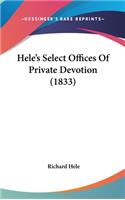 Hele's Select Offices Of Private Devotion (1833)