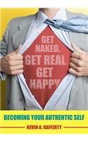 Get Naked, Get Real, Get Happy