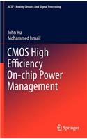 CMOS High Efficiency On-Chip Power Management