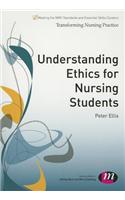 Understanding Ethics for Nursing Students