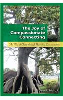 The Joy of Compassionate Connecting