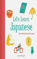 Let’s Learn Japanese: First Words for Everyone: First Words for Everyone