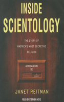 Inside Scientology: The Story of America's Most Secretive Religion