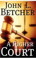 A Higher Court