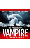 The President's Vampire: (Nathaniel Cade Novels (Audio))