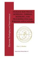 Package Electrical Modeling, Thermal Modeling, and Processing for GAAS Wireless Applications