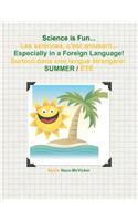 Science is Fun... Les sciences, c'est amusant... Especially in a Foreign Language! Surtout dans une langue étrangère! Summer / Été