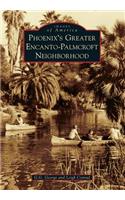 Phoenix's Greater Encanto-Palmcroft Neighborhood
