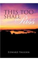 This Too Shall Pass