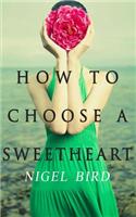 How To Choose A Sweetheart: (English)