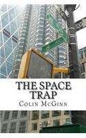 The Space Trap