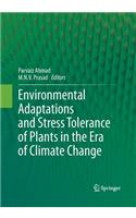 Environmental Adaptations and Stress Tolerance of Plants in the Era of Climate Change