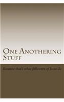 One Anothering Stuff: How to live your life as a disciple of Jesus