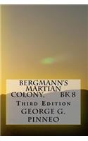 Bergmann's Martian Colony, Bk 8, Second Edition