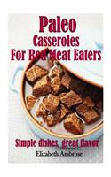 Paleo Casseroles For Red Meat Eaters