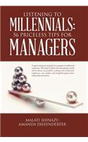 Listening To Millennials: 56 Priceless Tips For Managers