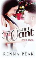 All I Want - Part Two: (2 All I Want)