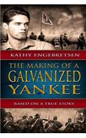 Making of a Galvanized Yankee