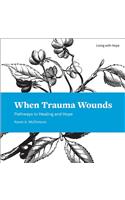 When Trauma Wounds