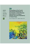 Proceedings of the Fourth International Workshop on the Genetics of Host- Parasite Interactions in Forestry: Disease and Insect Resistance in Forest Trees(English)