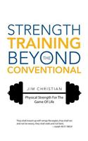 Strength Training Beyond The Conventional