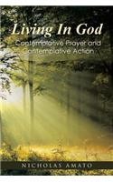 Living In God: Contemplative Prayer and Contemplative Action