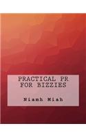 Practical Pr For Bizzies